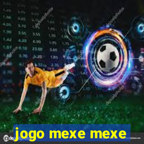 jogo mexe mexe